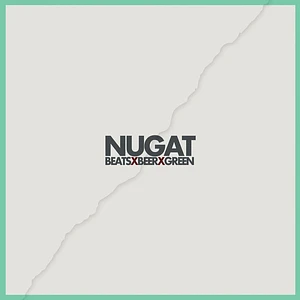Nugat - Beats x Beer x Green