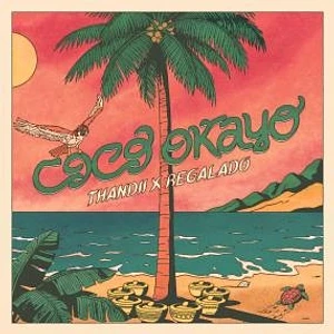 Thandii X Regalado - Coco Okayo