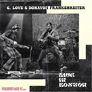 G. Love & Donavon Frankenreiter - Live In Boston