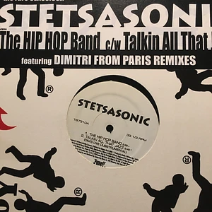 Stetsasonic - The Hip Hop Band C/w Talkin All That Jazz (Featuring Dimitri From Paris Remixes)