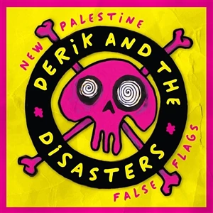 Derik & The Disasters - New Palestine False Flags