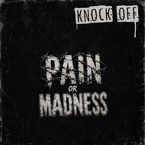 Knock Off - Pain Or Madness Gold W Red Splatter Vinyl Edition