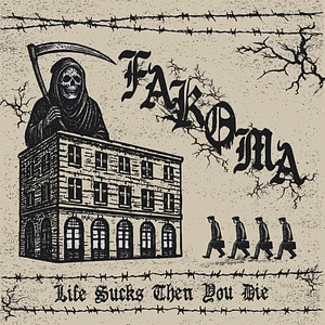 Fakoma - Life Sucks Then You Die
