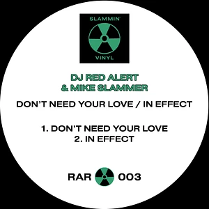 DJ Red Alert & Mike Slammer - Don't Need Your Love / In Effect