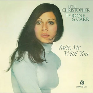 Lyn Christopher / Tyrone & Carr - Take Me With You
