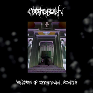 Noothgrush - Violations Of Consensual Reality