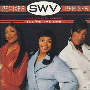 SWV - You're The One (Remixes)