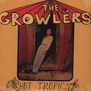 The Growlers - Hot Tropics