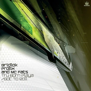 Prolix & Gridlok feat MC Fats - Tru Born Playa / Got To Roll