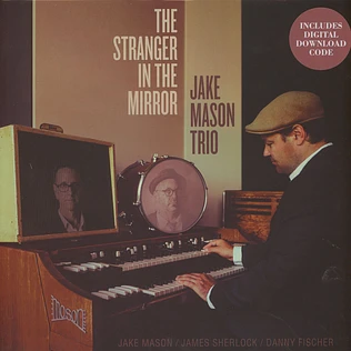 Jake Mason Trio - The Stranger In The Mirror