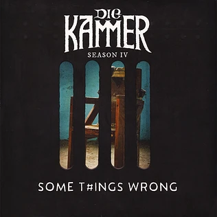 Die Kammer - Season Iv: Some T#Ings Wrong