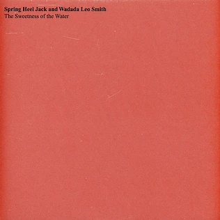Spring Heel Jack & Wadada Leo Smith - The Sweetness Of The Water