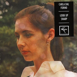 Carla dal Forno - Look Up Sharp