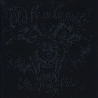 The Old Firm Casuals - This Means War Wolf Edition Silver Vinyl Edition