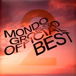Mondo Grosso - Mondo Grosso Official Best 2
