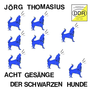 Jörg Thomasius - Acht Gesänge Der Schwarzen Hunde