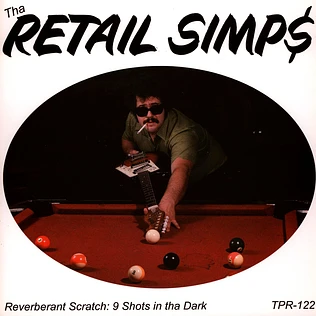 Tha Retail Simps - Reverberant Scratch: 9 Shots In Tha Dark