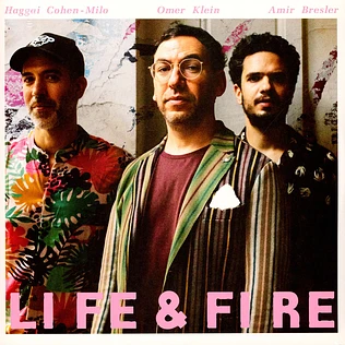 Omer Klein, Haggai Cohen-Milo, Amir Bresler - Life & Fire