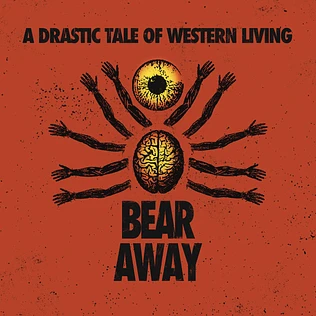 Bear Away - A Drastic Tale Of Western Living