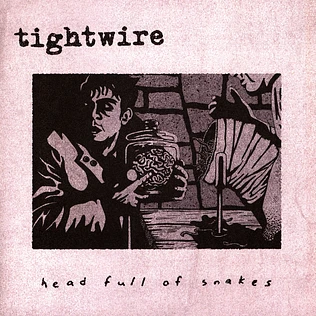 Tightwire - Head Full Of Snakes
