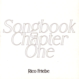Rico Friebe - Songbook / Chapter One