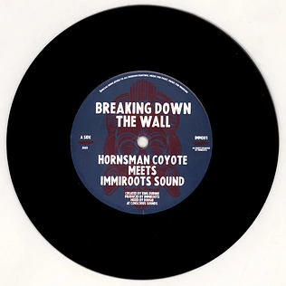 Hornsman Coyote Meets Immiroots Sound / Dougie Conscious Meets Immiroots - Breaking Down The Wall / Dub The Wall