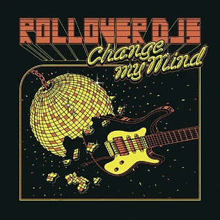 Rollover DJs - Change My Mind
