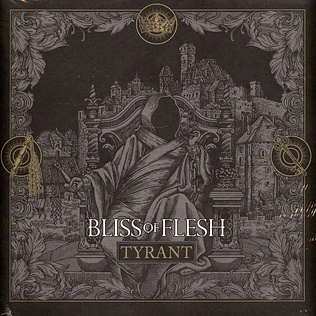 Bliss Of Flesh - Tyrant Limited
