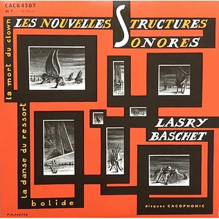 Structures Sonores Lasry-Baschet - La Mort Du Clown / La Danse Du Ressort / Bolide