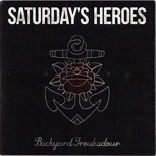 Saturday's Heroes - Backyard Troubadour