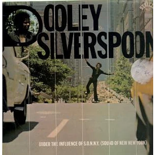 Dooley Silverspoon - Under The Influence Of S.O.N.N.Y (Sound Of New New York)