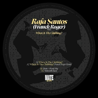 Rafa Santos / Franck Roger - Where Is The Clubbing?