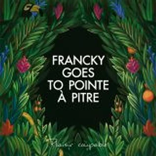 Francky Goes To Pointe-à-Pitre - Plaisir coupable