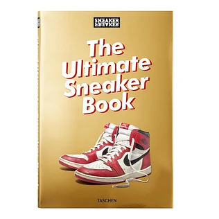 Simon Wood - Sneaker Freaker. The Ultimate Sneaker Book 40th Anniversary Edition