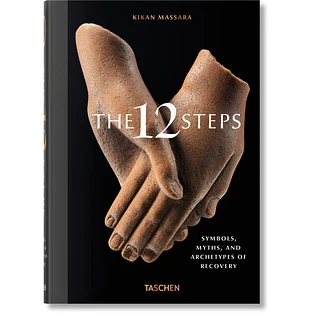 Kikan Massara - The 12 Steps. Symbols, Myths, And Archetypes Of Recovery