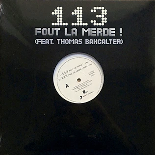 113 Feat. Thomas Bangalter - Fout La Merde !