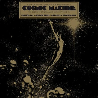 Francis Lai / Arpadys - Cosmic Machine - The Sequel - Original And Remixed Versions - A Voyage Across French Cosmic & Electronic Avantgarde (70s-80s)