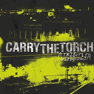 V.A. - Carry The Torch: A Tribute To Kid Dynamite