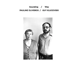 Guy Klucevsek / Pauline Oliveros - Sounding / Way