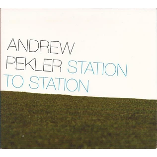 Andrew Pekler - Station To Station