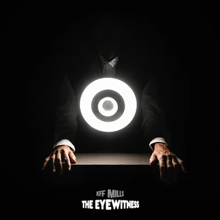 Jeff Mills - The Eyewitness