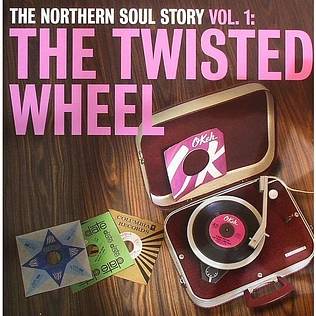 V.A. - The Northern Soul Story Vol. 1: The Twisted Wheel