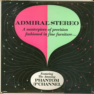 V.A. - Admiral Stereophonic Demonstration Record Featuring Exclusive Phantom 3rd Channel