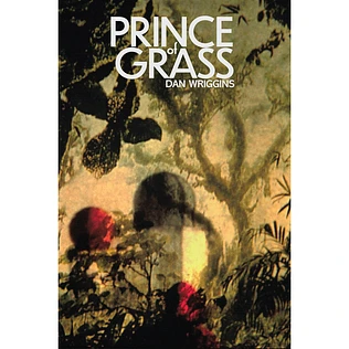 Dan Wriggins - Prince Of Grass