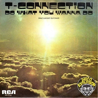 T-Connection - Do What You Wanna Do = Haz Lo Que Quieras