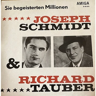 Joseph Schmidt & Richard Tauber - Sie Begeisterten Millionen