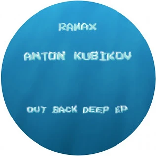 Anton Kubikov - Out Back Deep EP