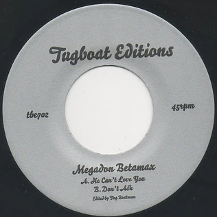 Megadon Betamax - He Can't Love You / Don't Ask
