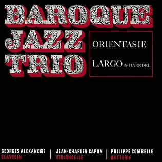Baroque Jazz Trio - Orientasie - Largo