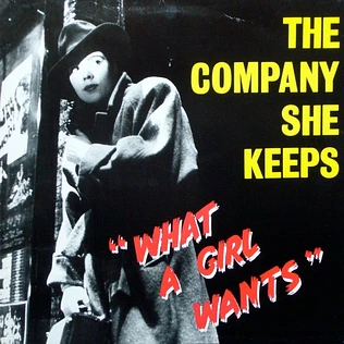 The Company She Keeps - What A Girl Wants